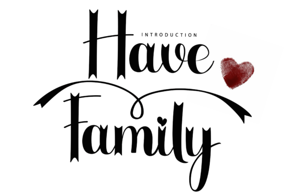 Have Family: A Font That Speaks to the Heart of Branding