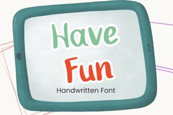 Have Fun: A Handwritten Font for Digital Design